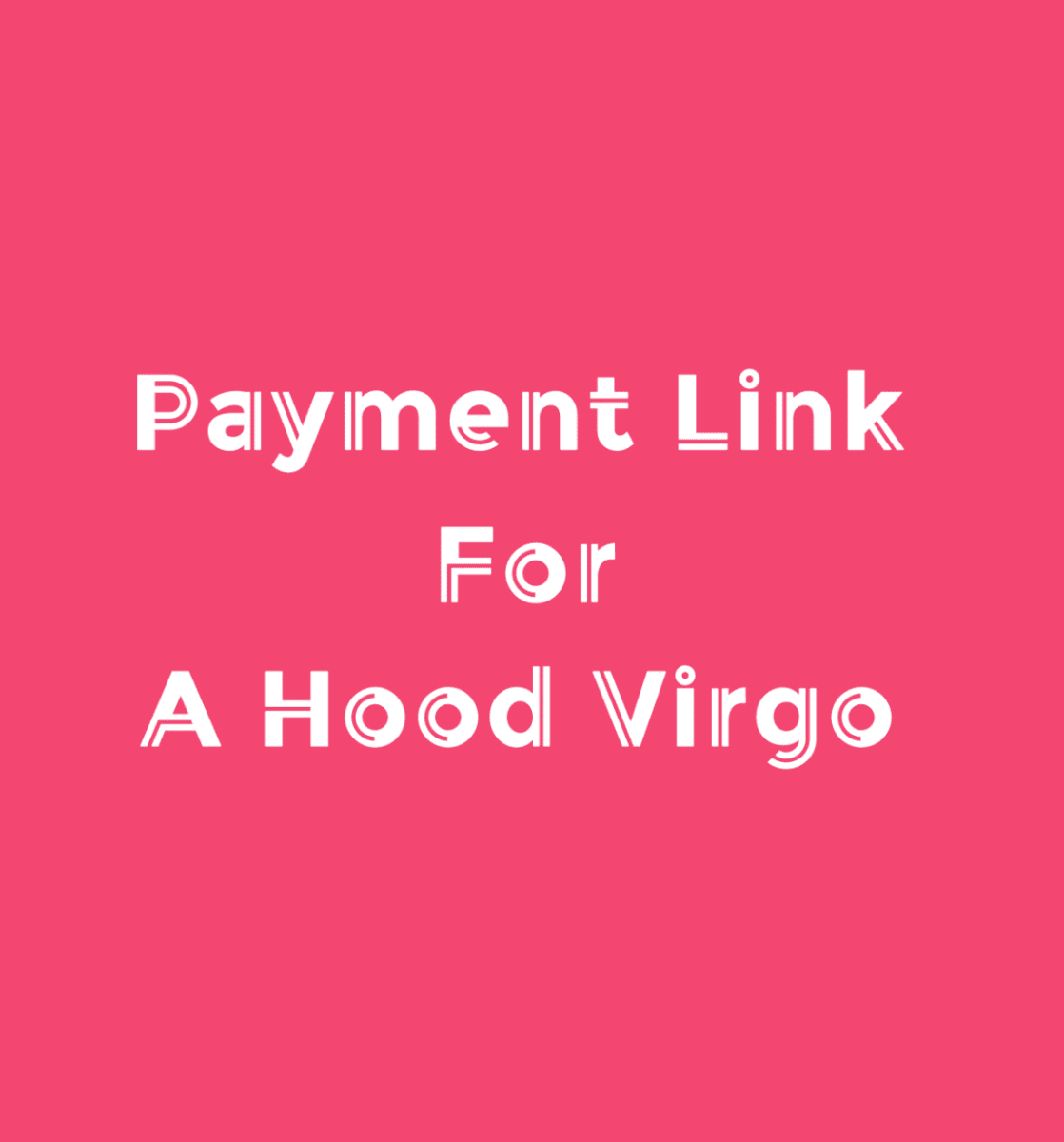 Payment link for A Hood Virgo - mingfabricstore